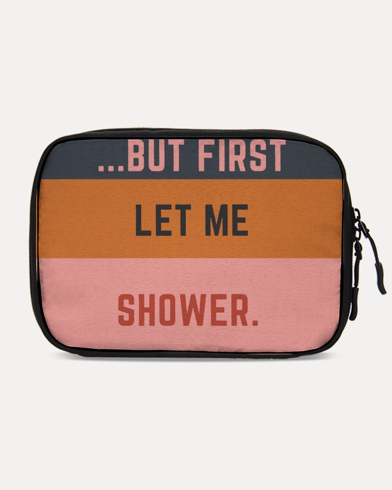 But First Let Me Shower Large Travel Organizer