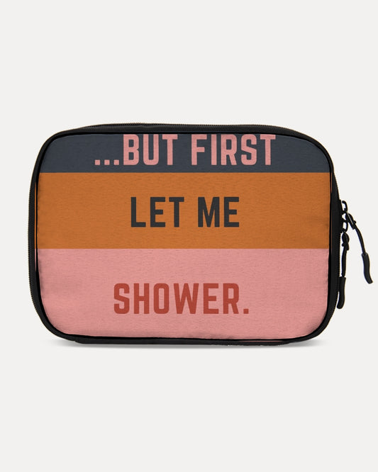 But First Let Me Shower Large Travel Organizer